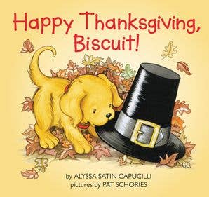 Happy Thanksgiving, Biscuit! : Alyssa Satin Capucilli